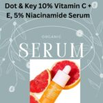 Dot & Key Face Serum Review: The Ultimate Solution for Bright, Even-Toned Skin